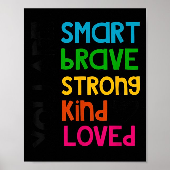Poster You Are Smart Brave Strong Kind Loved Motivation T (Frente)