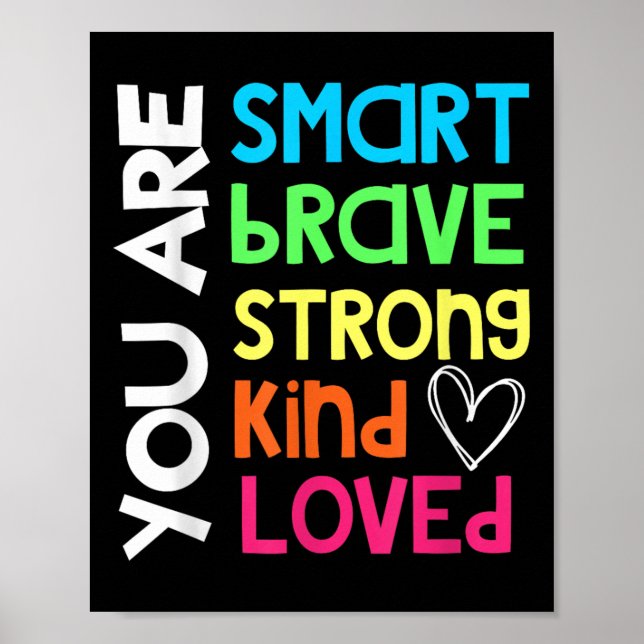 Poster You Are Smart Brave Strong Kind Loved Motivation T (Frente)