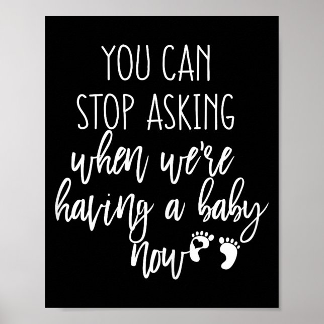 Poster You Can Stop Asking Now Pregnancy New Years Expect (Frente)