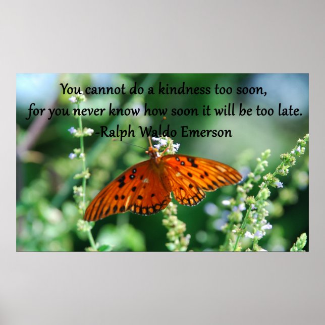 Poster You Cannot do A Kindness to Soon.- Ralph Emerson (Frente)