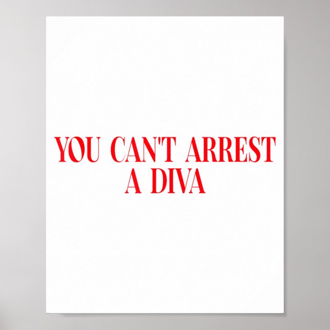Poster You Can't Arrest A Diva Funny Quote Women  (Frente)