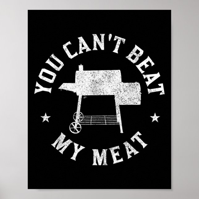 Poster You Can't Beat My Meat Bbq Grilling Chef Funny Gri (Frente)