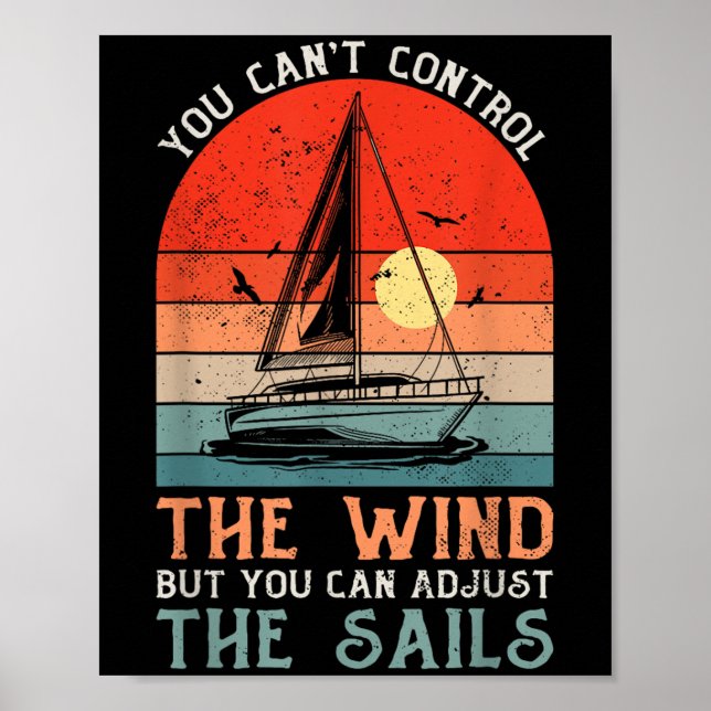 Poster You Can't Control The Wind But You Can Adjust The  (Frente)