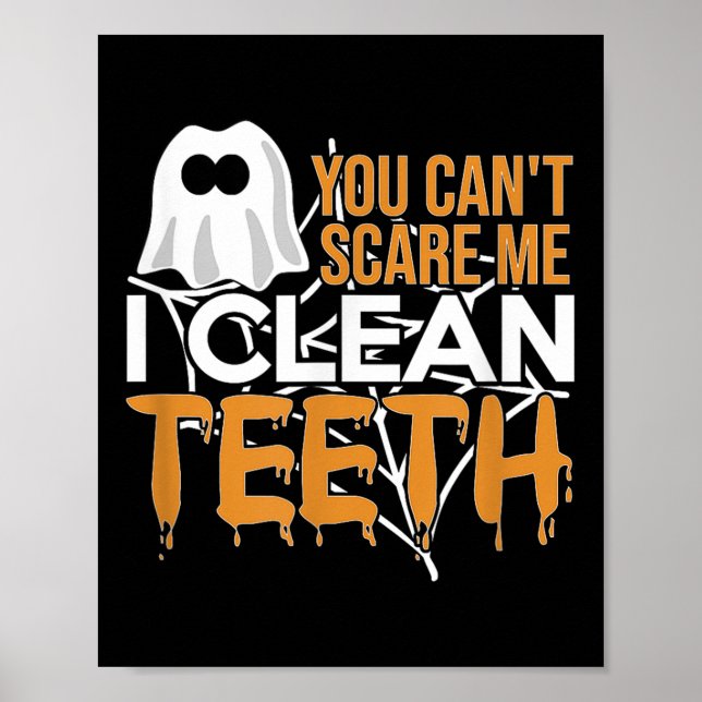Poster You Can't E Me I Clean Teeth Dental Hygienist Hall (Frente)