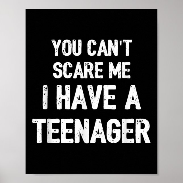 Poster You Cant E Me I Have A Teenager  (Frente)