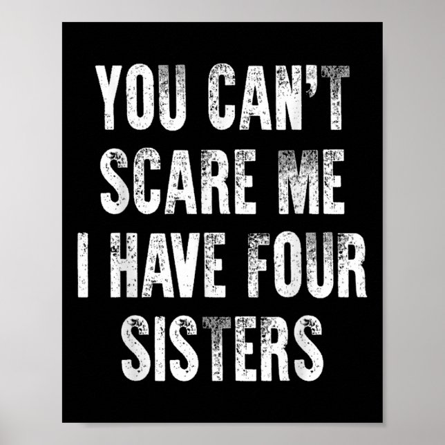 Poster You Can't E Me I Have Four Sisters  (Frente)