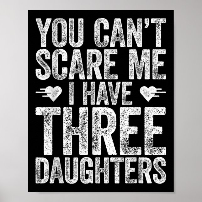 Poster You Can't E Me I Have Three Daughters Shirt Father (Frente)