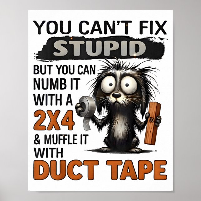 Poster You Can't Fix Stud But You Can Numb It With A 2x4  (Frente)