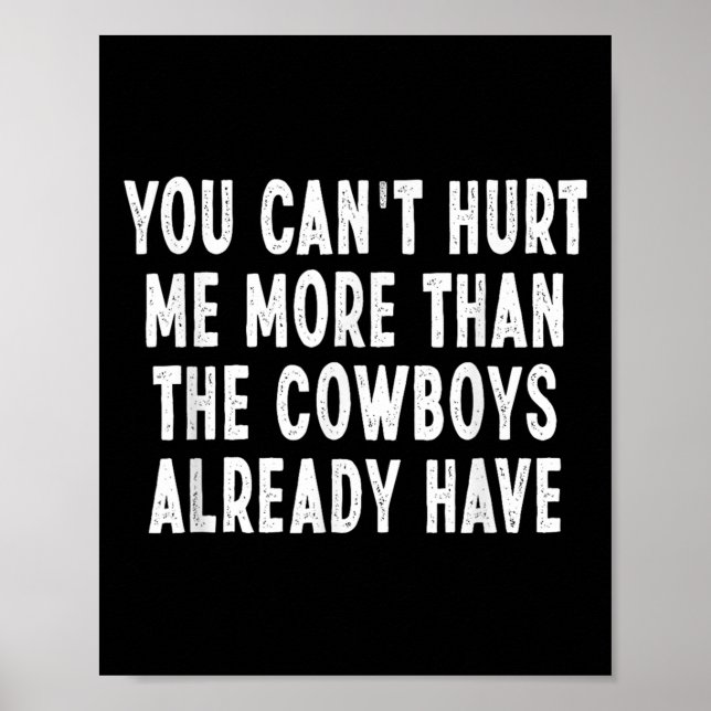 Poster You Can't Hurt Me More Than The Already Have Sayin (Frente)