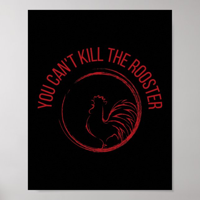 Poster You Can't Kill The Rooster Premium  (Frente)