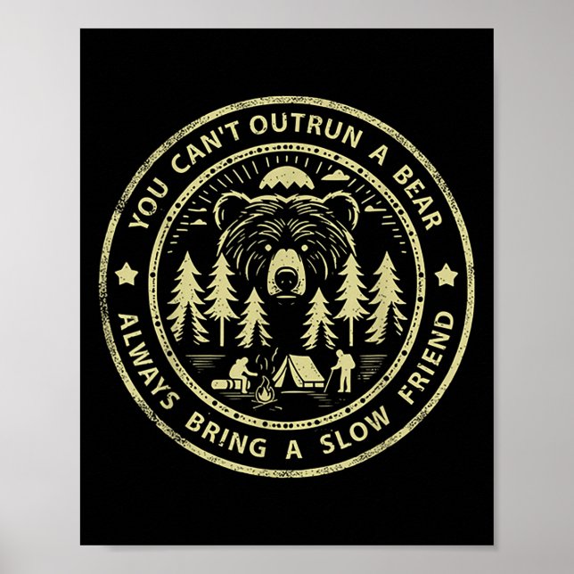 Poster You Can't Outrun A Bear Always Bring A Slow Friend (Frente)
