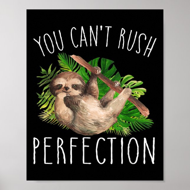 Poster You Can't Rush Perfection Funny Sloth  (Frente)