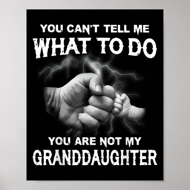 Poster You Can't Tell Me What To Do You Are Not My Grandd (Frente)