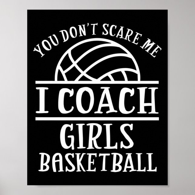Poster You Don't E Me I Coach Girls Basketball Long Sleev (Frente)
