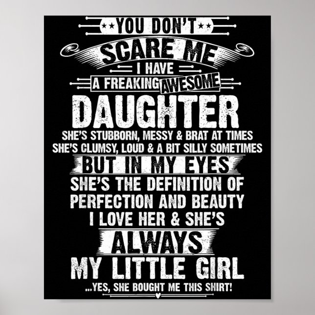 Poster You Don't E Me I Have A Freaking Awesome Daughter  (Frente)