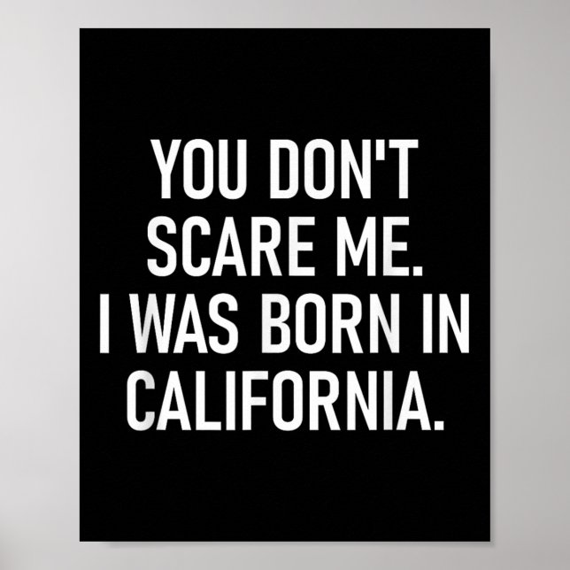 Poster You Don't E Me. I Was Born In California. Funny, J (Frente)