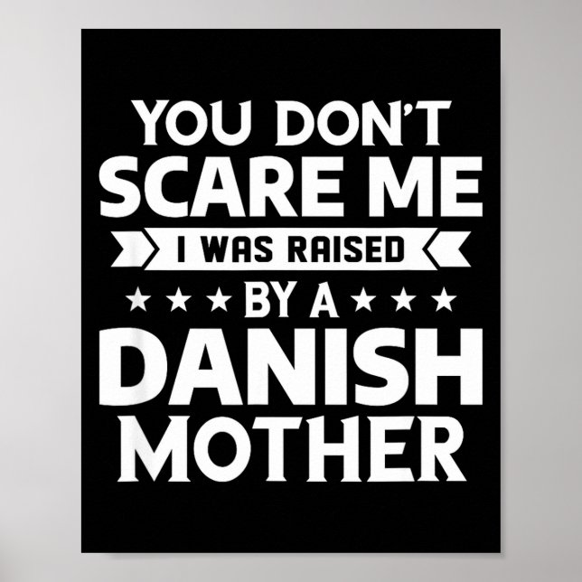 Poster You Don't E Me I Was Raised By A Danish Mother  (Frente)