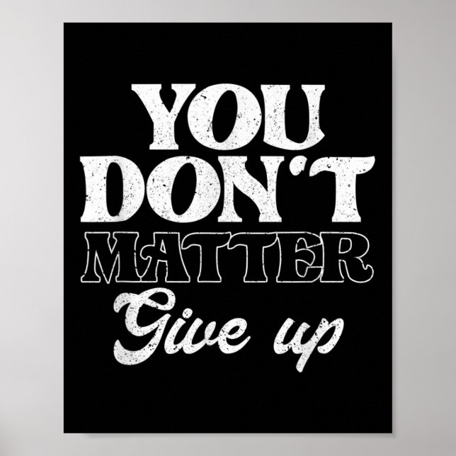 Poster You Don't Give Up _ Insration Motivation  (Frente)