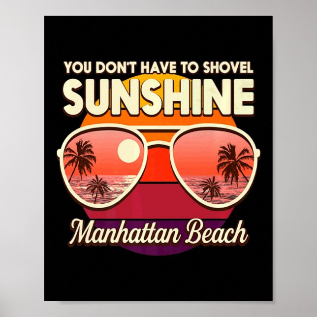 Poster You Dont Have To Shovel Sunshine Manhattan Beach  (Frente)