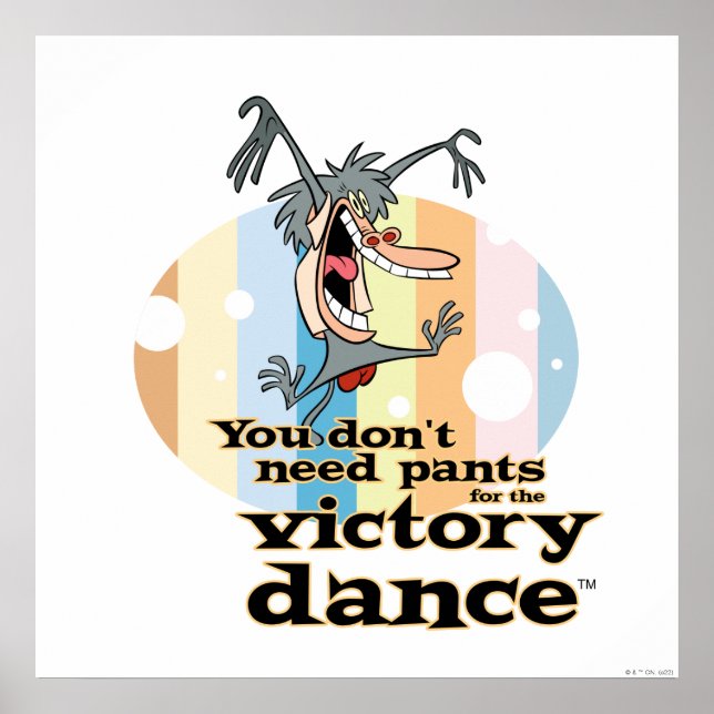 Poster You Don't Need Pants for the Victory Dance™ (Frente)