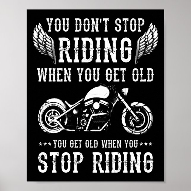 Poster You Dont Stop Riding When You Get Old Motorcyclis  (Frente)