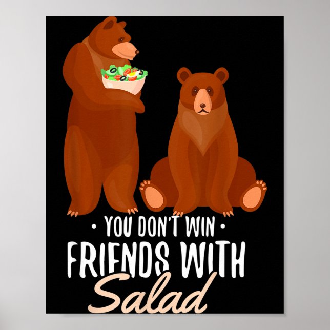 Poster You Dont Win Friends With Salad Funny Vegan Bear S (Frente)