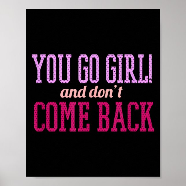 Poster You Go Girl And Don't Come Back  (Frente)