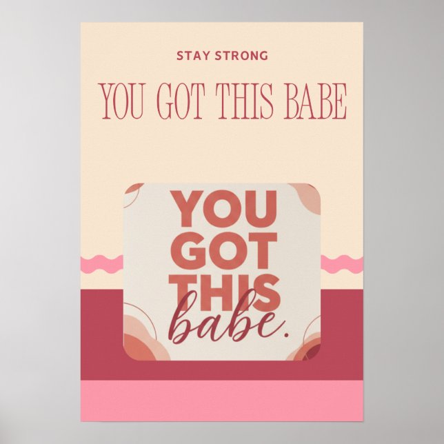 Poster You got this babe for your Love (Frente)