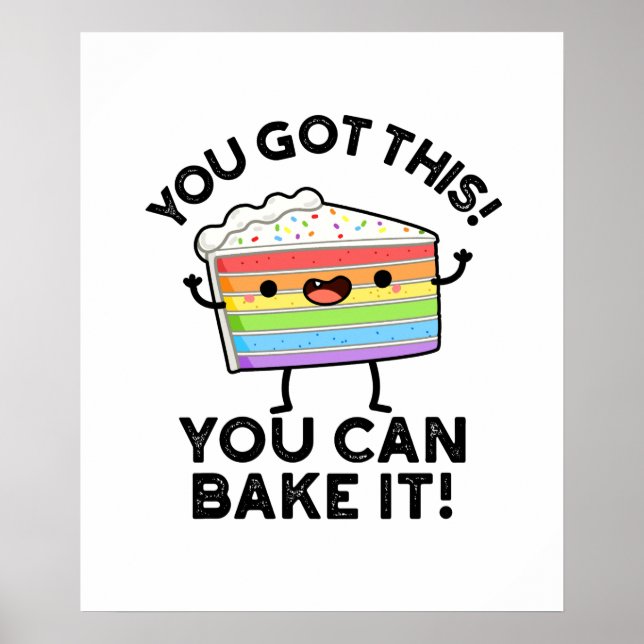 Poster You Got This You Can Bake It Positive Cake Pun (Frente)