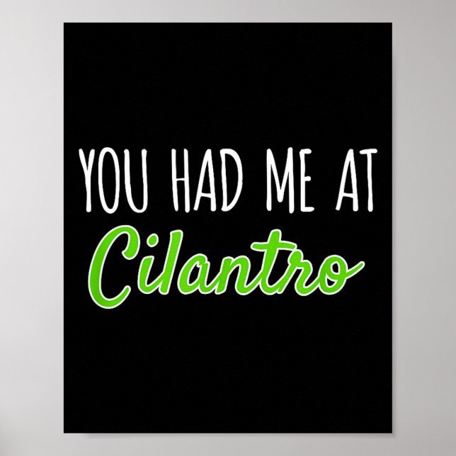 Poster You Had Me At Cilantro Funny Herb Food Quote  (Frente)