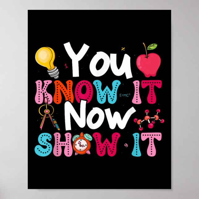 Poster You Know It Now Show It Testing Day Motivational T (Frente)