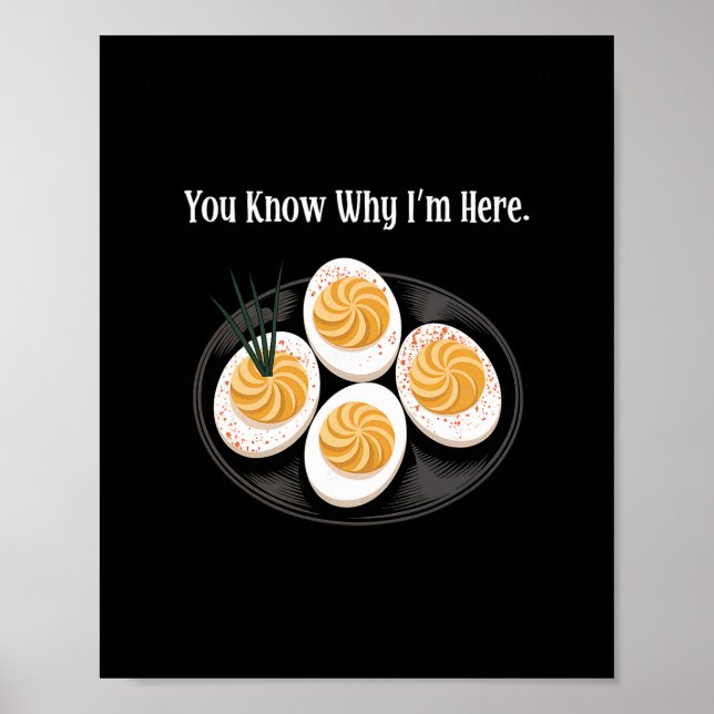 Poster You Know Why I'm Here Funny Deviled Egg Thanksgivi (Frente)