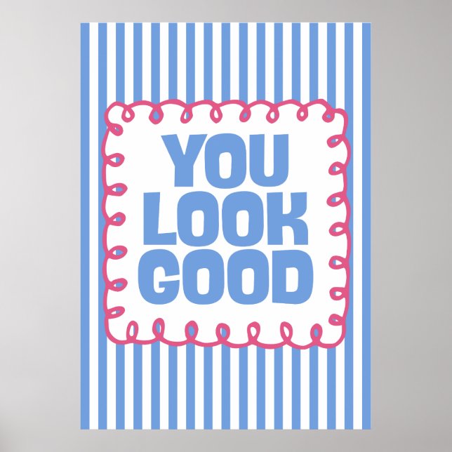 Poster You Look Good (Frente)
