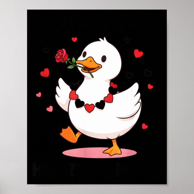 Poster You Make My Heart Go Honk Funny Goose Valentine’s  (Frente)