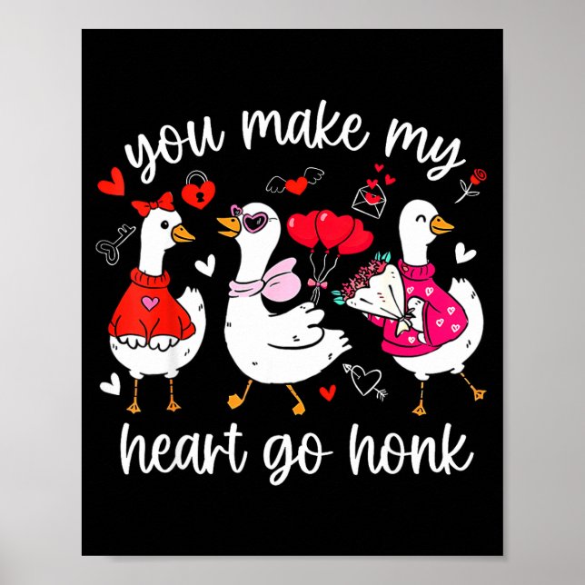 Poster You Make My Heart Go Honk Funny Silly Valentine Go (Frente)