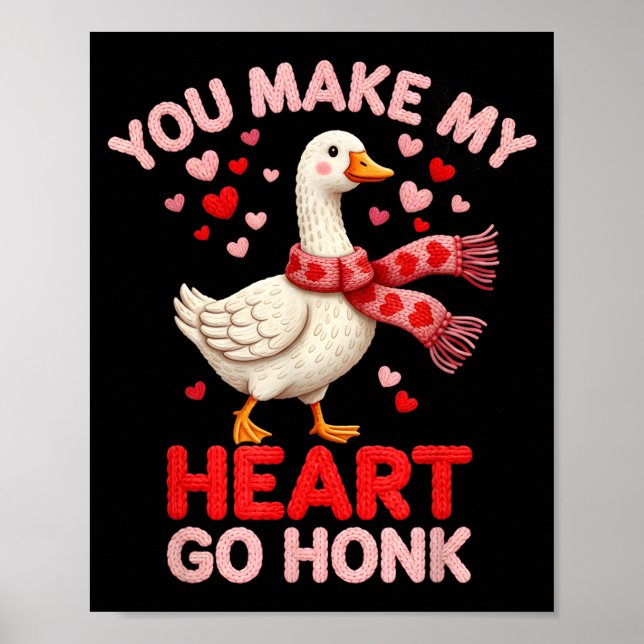 Poster You Make My Heart Go Honk Goose Faux Yarn Loving G (Frente)