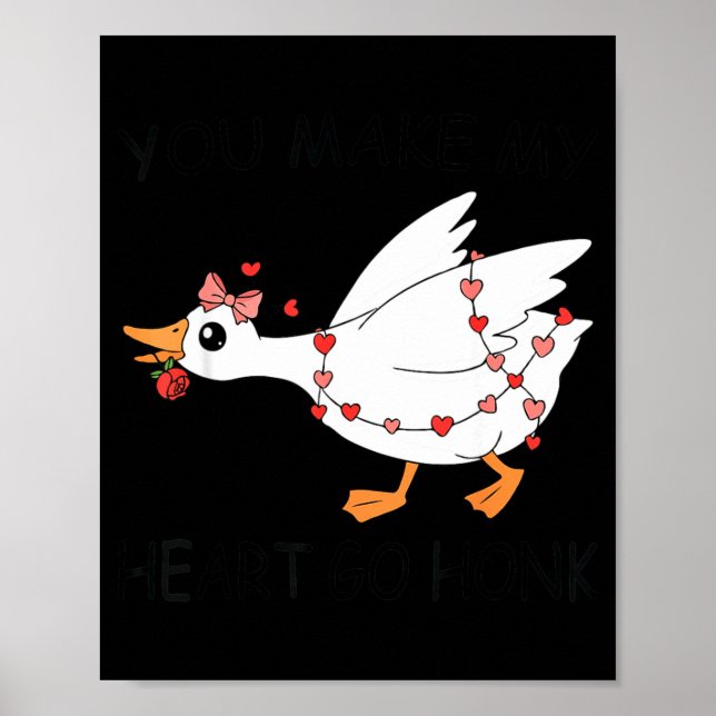 Poster You Make My Heart Go Honk Valentine Cute Goose Coq (Frente)