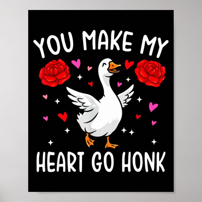 Poster You Make My Heart Go Honk Valentine Goose  (Frente)