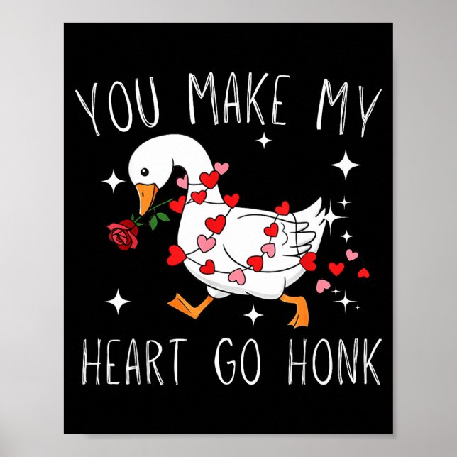 Poster You Make My Heart Go Honk Valentine Goose  (Frente)