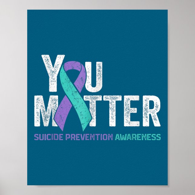 Poster You Matte Suicide Prevention Awareness Ribbon Teal (Frente)