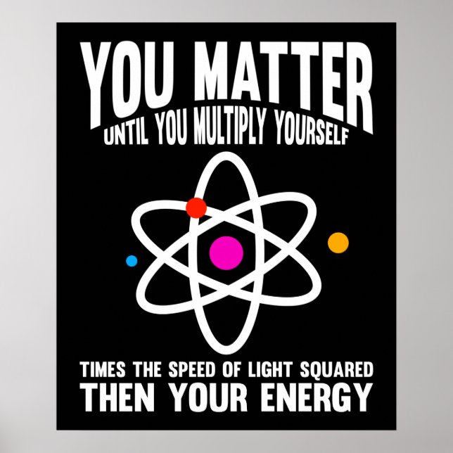Poster You Matter Until You Multiply Yourself (Frente)