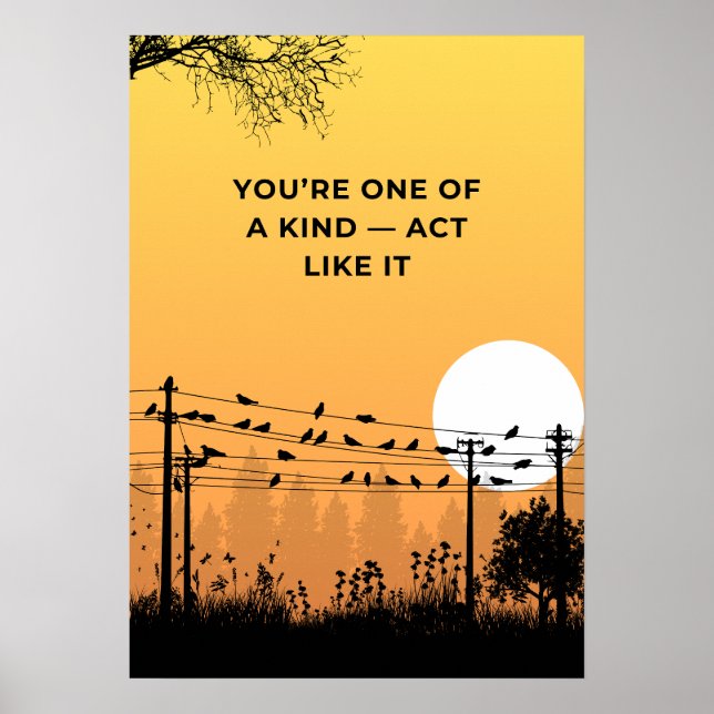 Poster You’re one of a kind — act like it. Motivation (Frente)