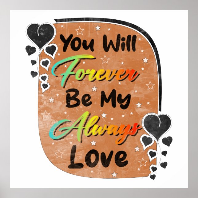 Poster you will forever be my always love romantic (Frente)