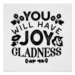 Pôster You Will Have Joy and Gladness Inspirational Quote