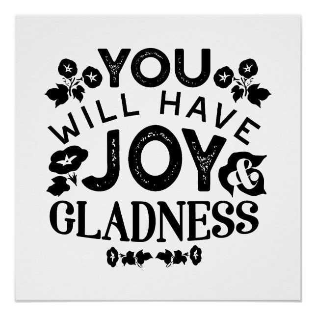 Pôster You Will Have Joy and Gladness Inspirational Quote (Frente)