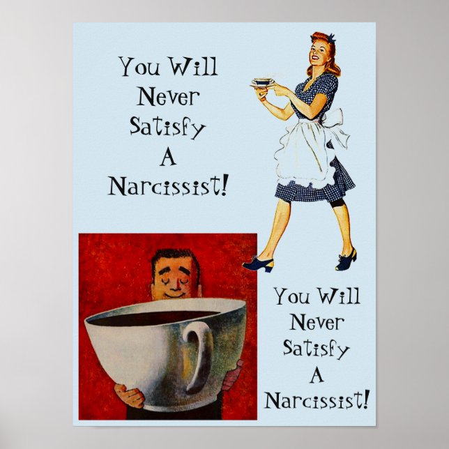 Poster You will Never Satisfy a Narcissist Abuse NPD Narc (Frente)