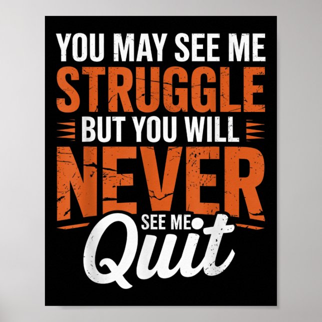 Poster You Will Never See Me Quit, Motivational Quote  (Frente)