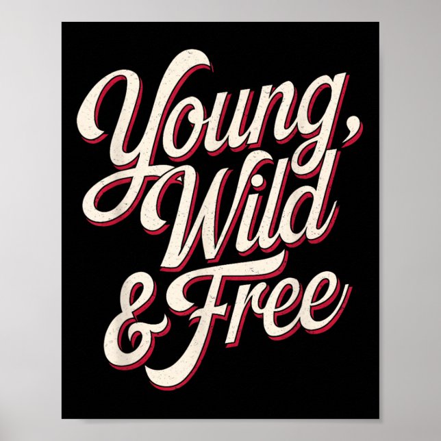 Poster Young Wild Women Motivational Men Kids  (Frente)