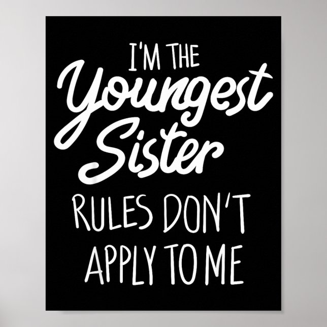 Poster Youngest Sister Shirt Rules Don't Apply To Me Funn (Frente)