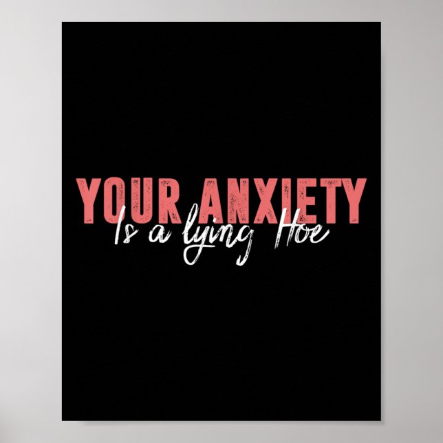 Poster Your Anxiety Is A Lying Cute Ss Cute Ss Quote Moti (Frente)
